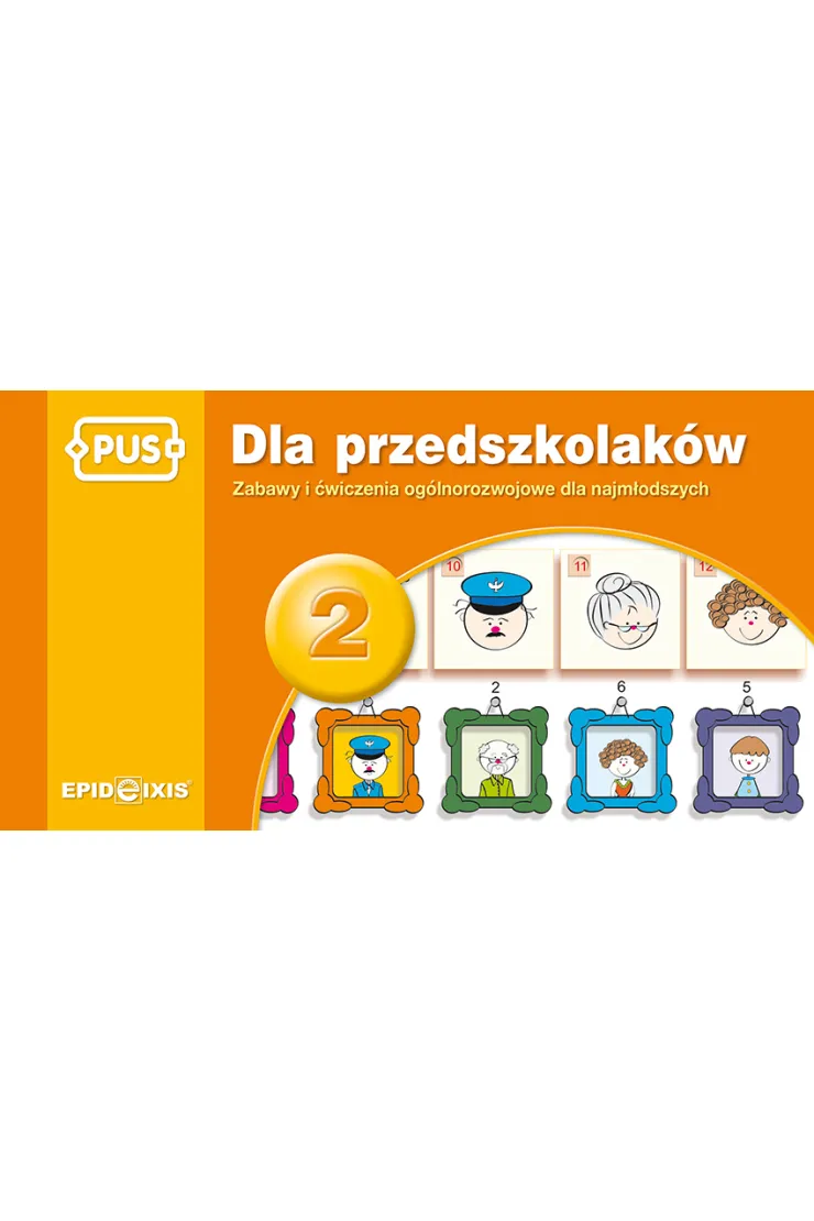 Dla przedszkolaków. Zabawy i ćwiczenia ogólnorozwojowe dla najmłodszych. Część 2