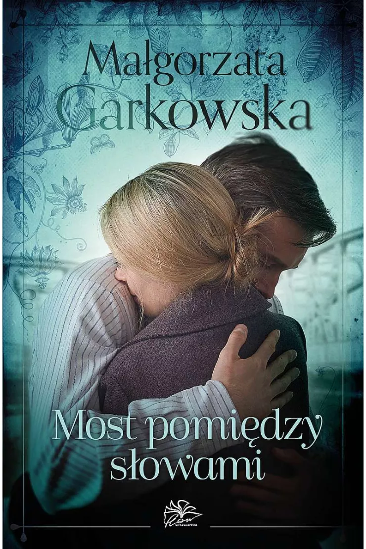 Most pomiędzy słowami. Wybór matki. Tom 2