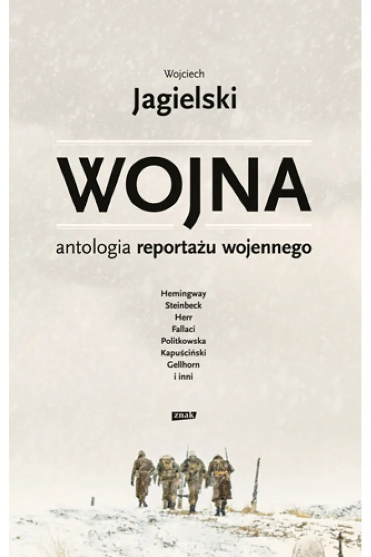 Wojna. Antologia reportażu wojennego