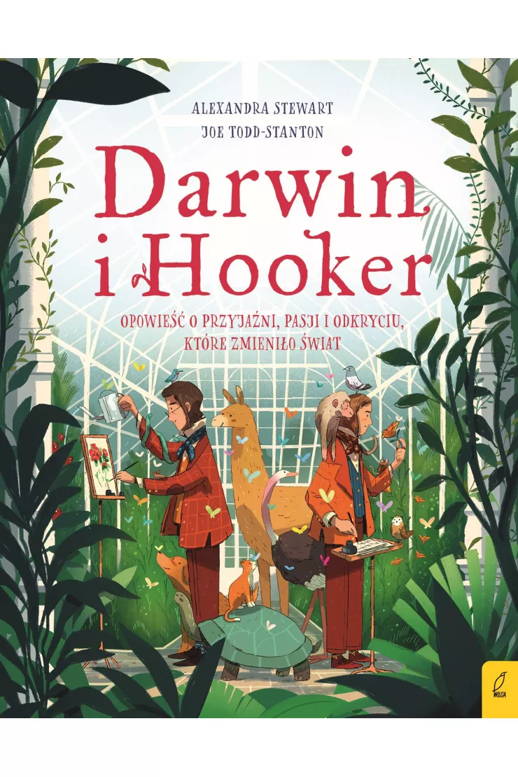 Darwin i Hooker. Opowieść o przyjaźni, pasji i odkryciu, które zmieniło świat