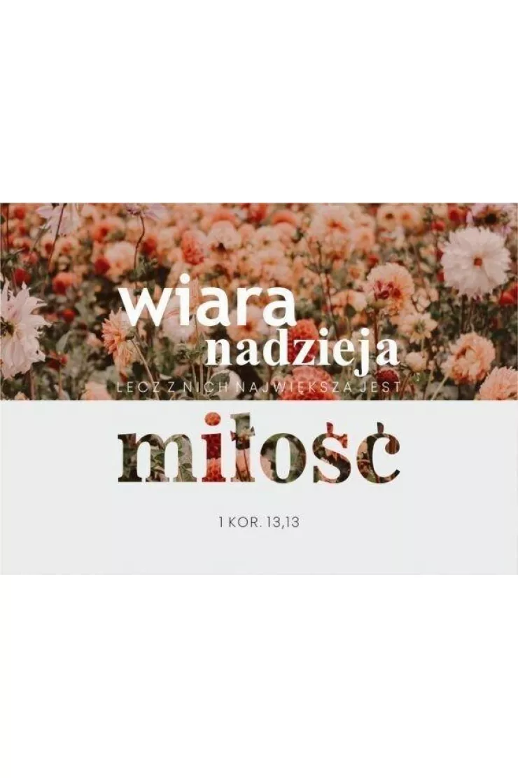 Karnet Wiara nadzieja miłość - kwiaty