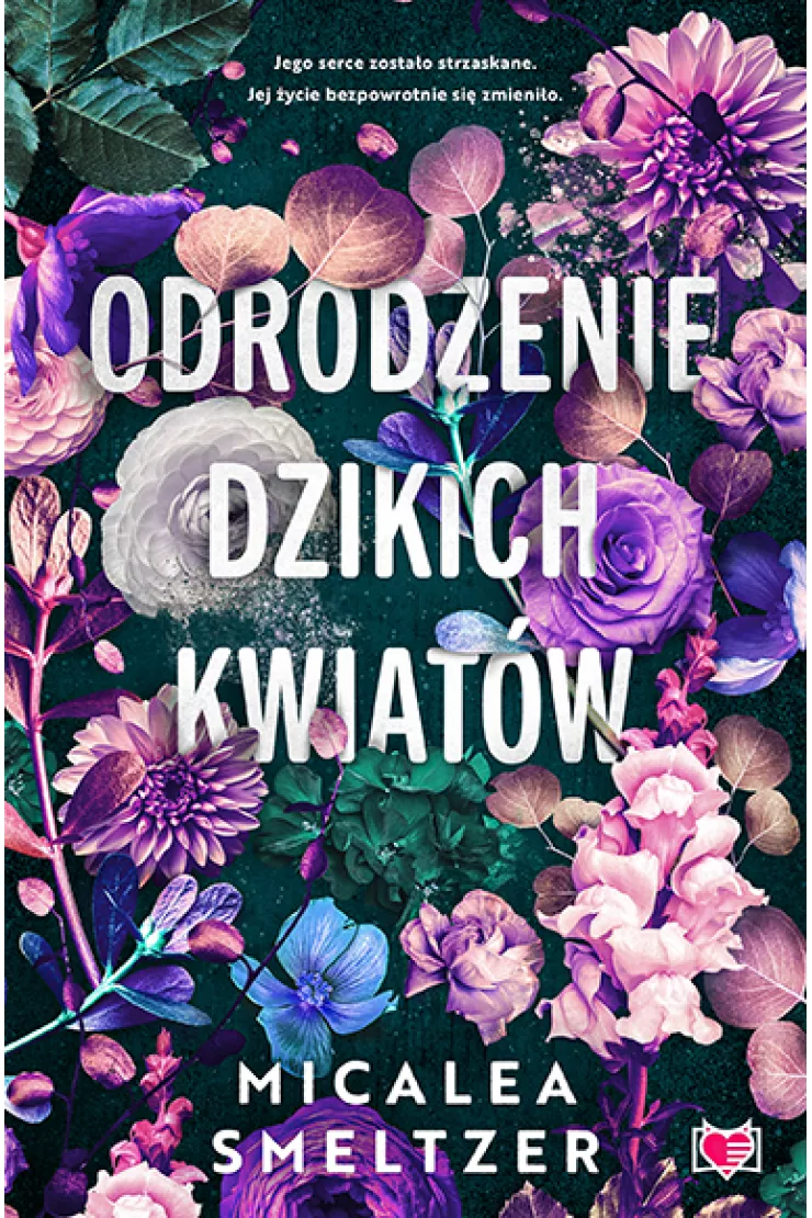 Odrodzenie dzikich kwiatów. Wildflowers. Tom 2