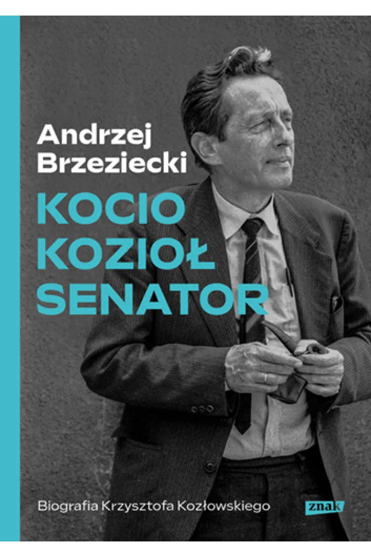 Kocio, Kozioł, Senator. Biografia Krzysztofa Kozłowskiego