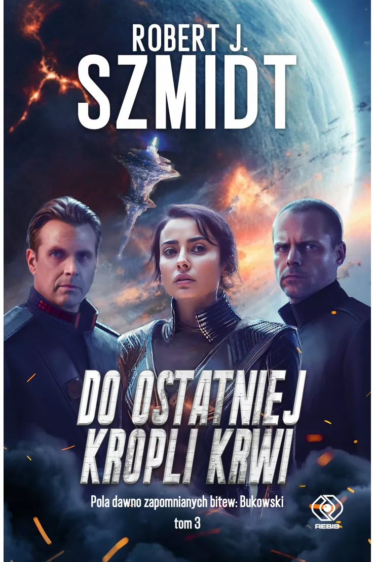 Do ostatniej kropli krwi. Pola dawno zapomnianych bitew: Bukowski. Tom 3