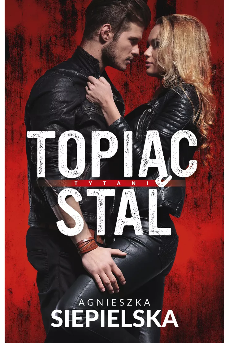 Topiąc stal