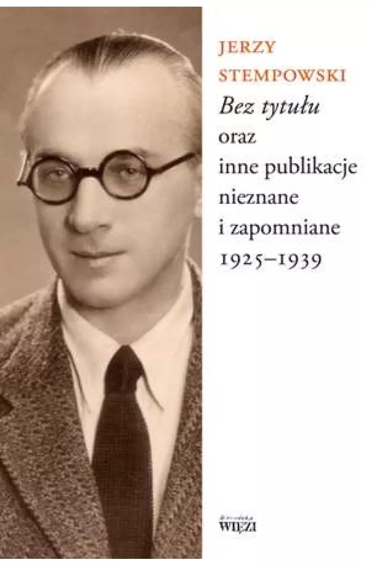 Bez tytułu oraz inne publikacje nieznane i zapomniane 1925-1939