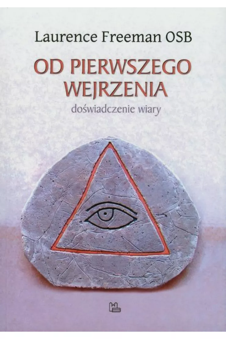Od pierwszego wejrzenia. Doświadczenie wiary