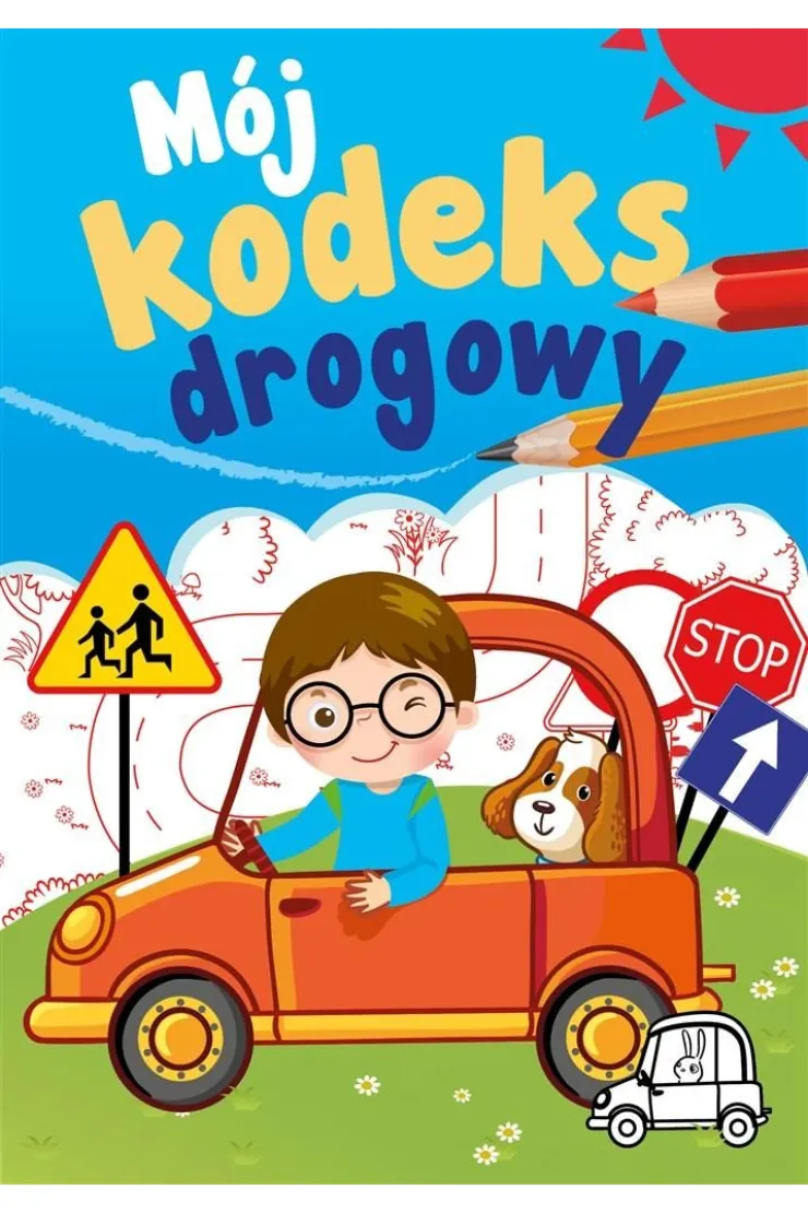 Mój kodeks drogowy. Mój kodeks drogowy