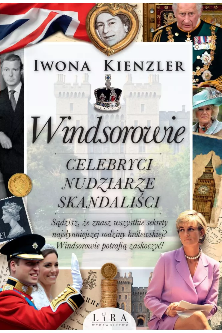 Windsorowie. Celebryci, nudziarze, skandaliści