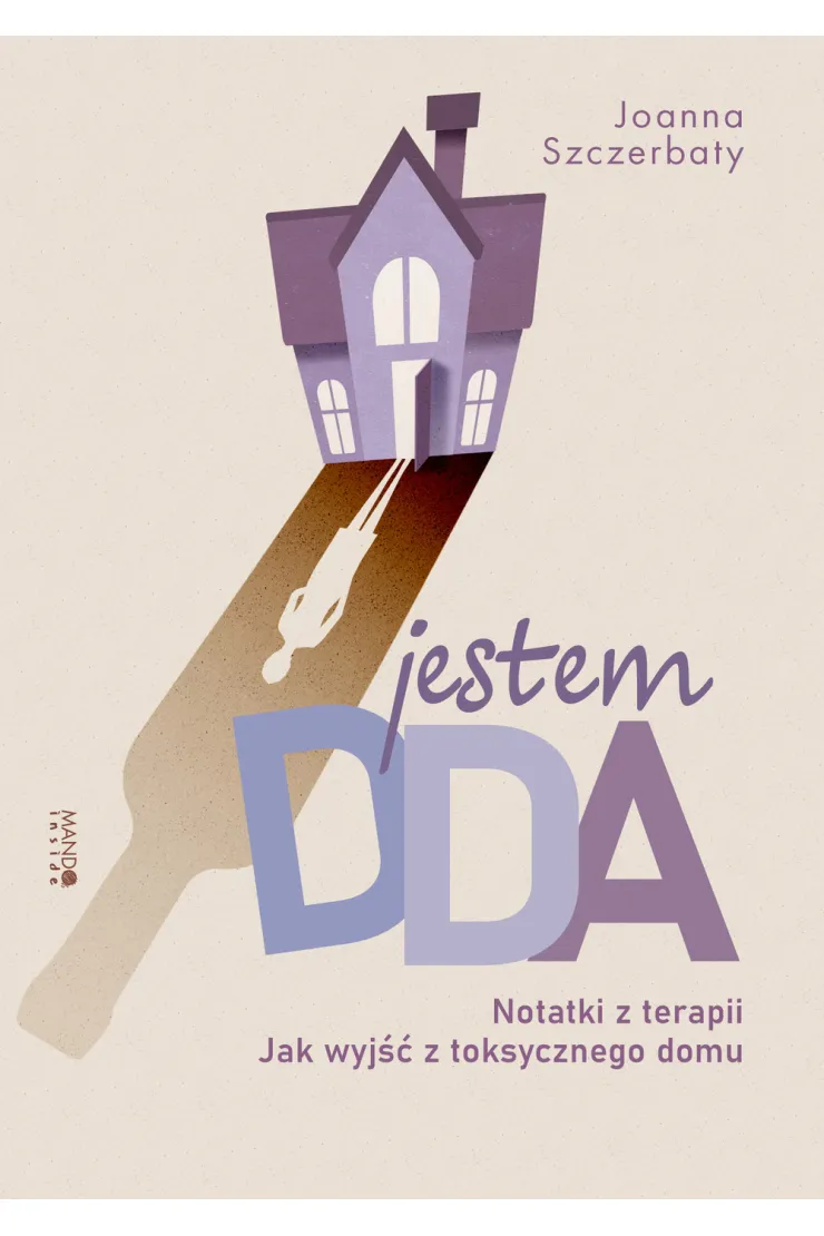Jestem DDA. Notatki z terapii