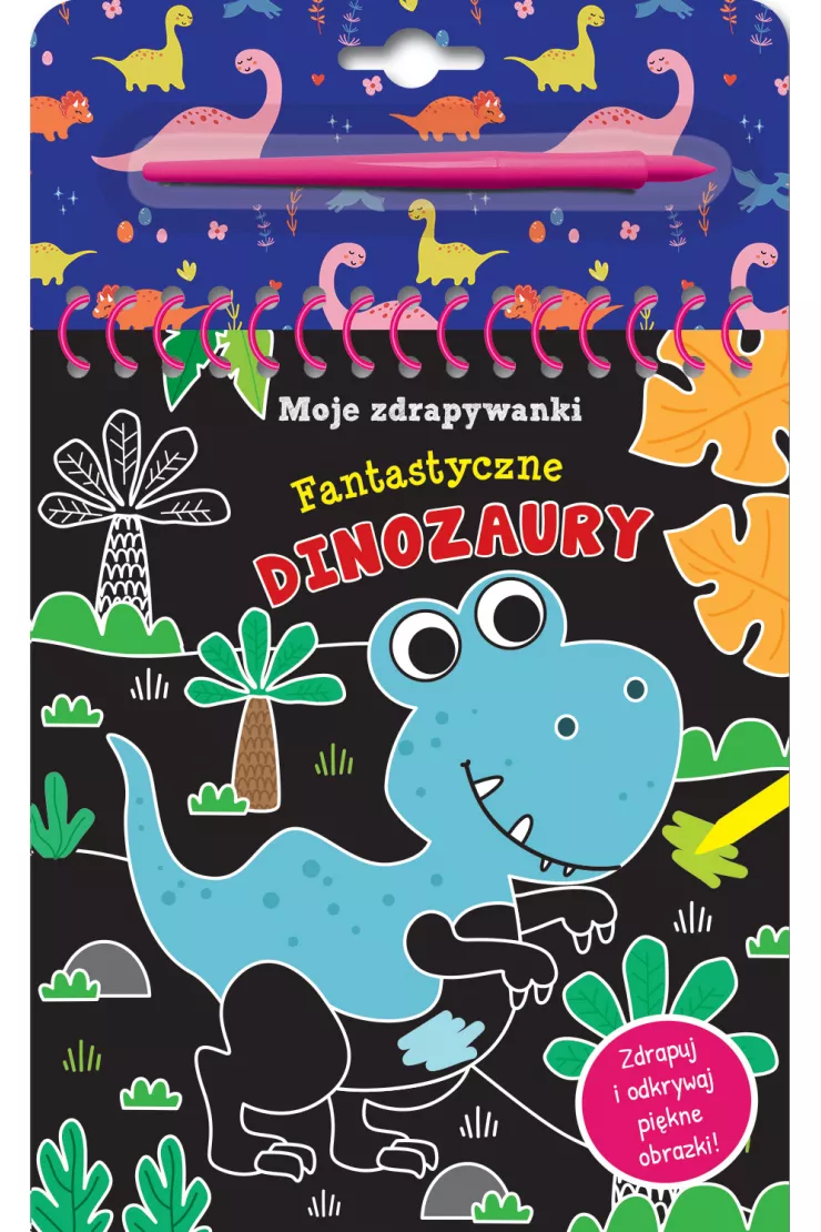 Moje zdrapywanki. Fantastyczne dinozaury