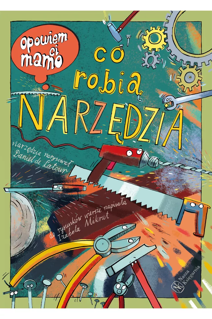 Opowiem ci, mamo, co robią narzędzia