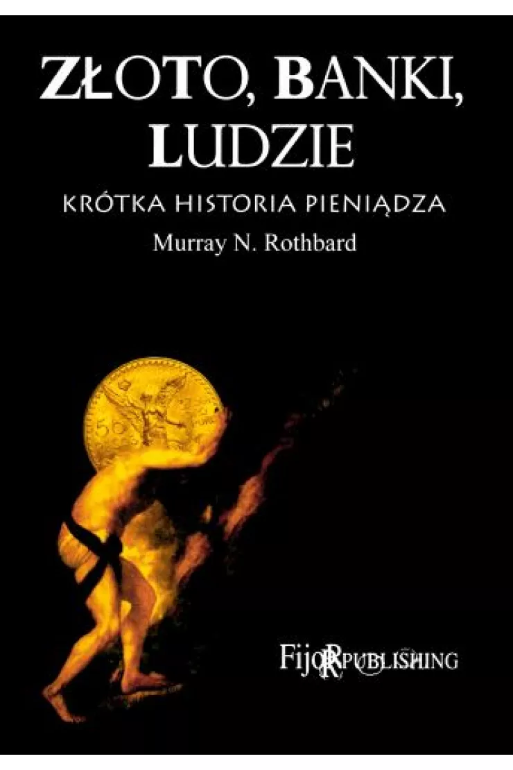 Złoto, banki, ludzie - krótka historia pieniądza