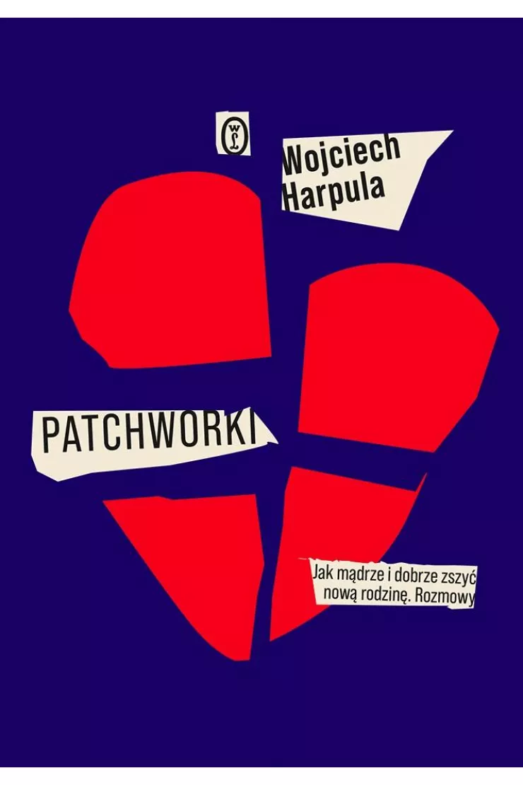 Patchworki. Jak mądrze i dobrze zszyć nową rodzinę. Rozmowy
