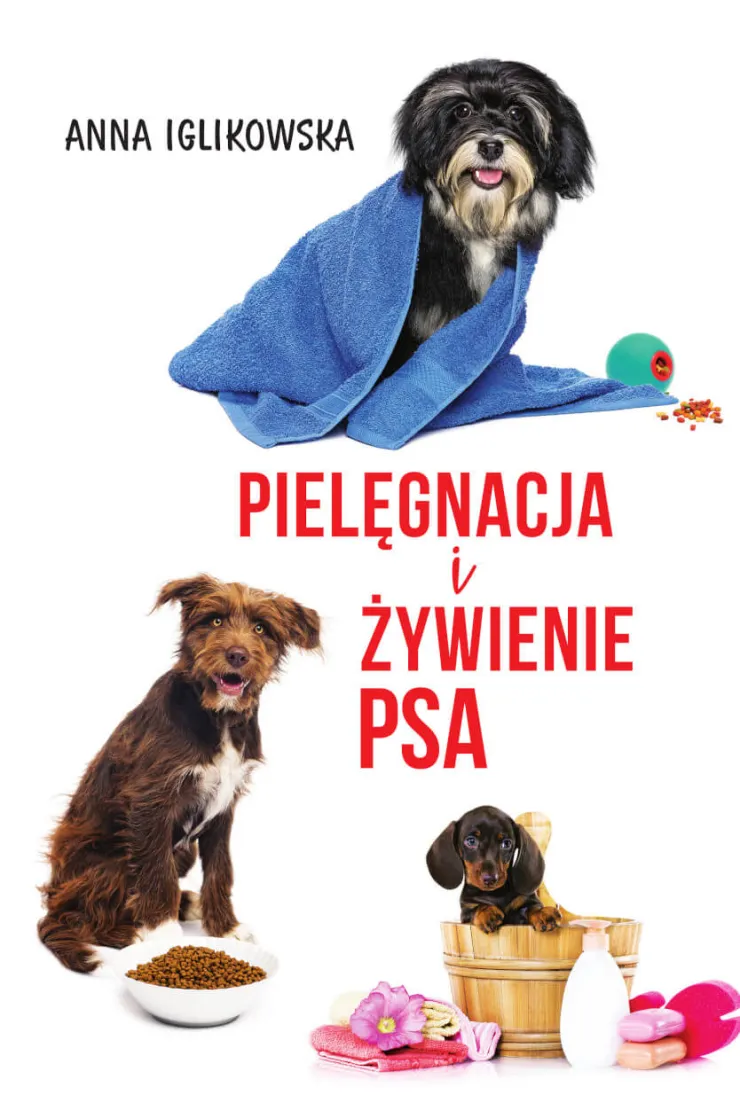 Pielęgnacja i żywienie psa