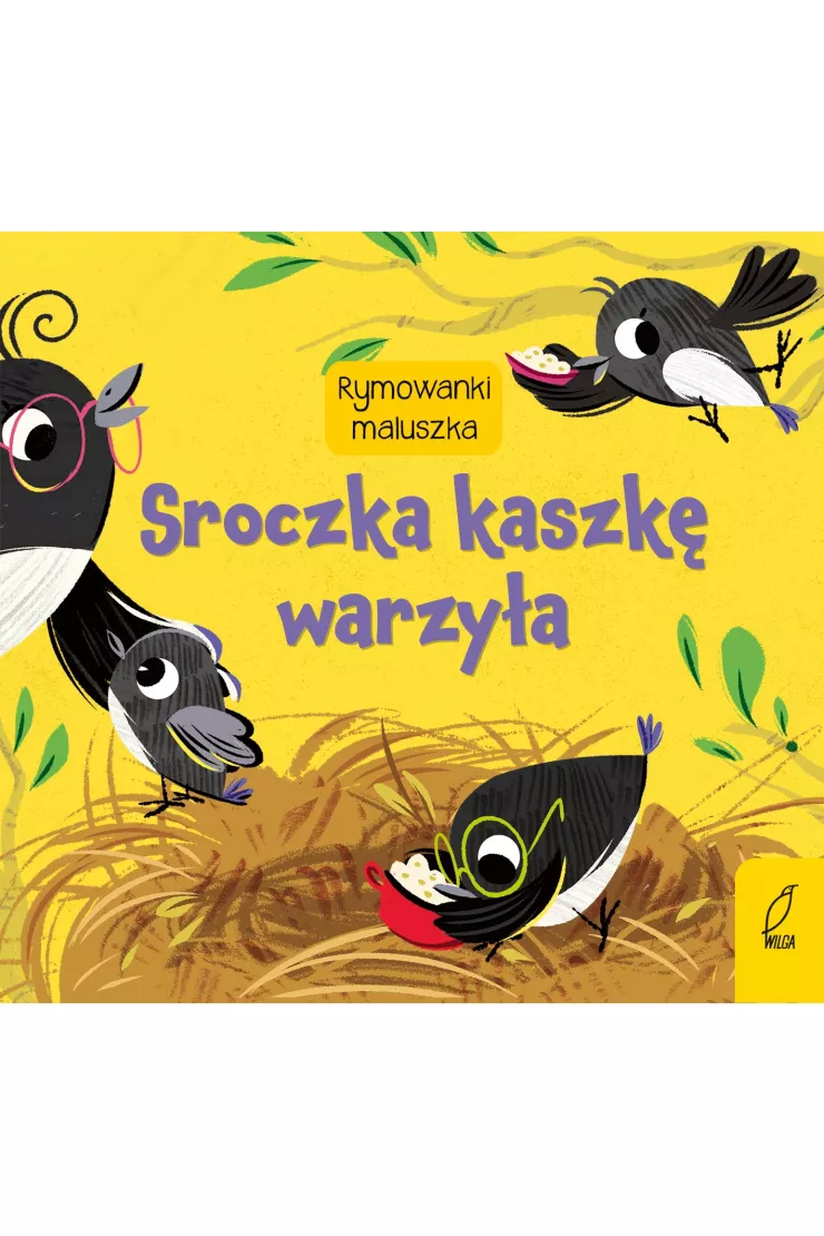 Rymowanki maluszka. Sroczka kaszkę warzyła