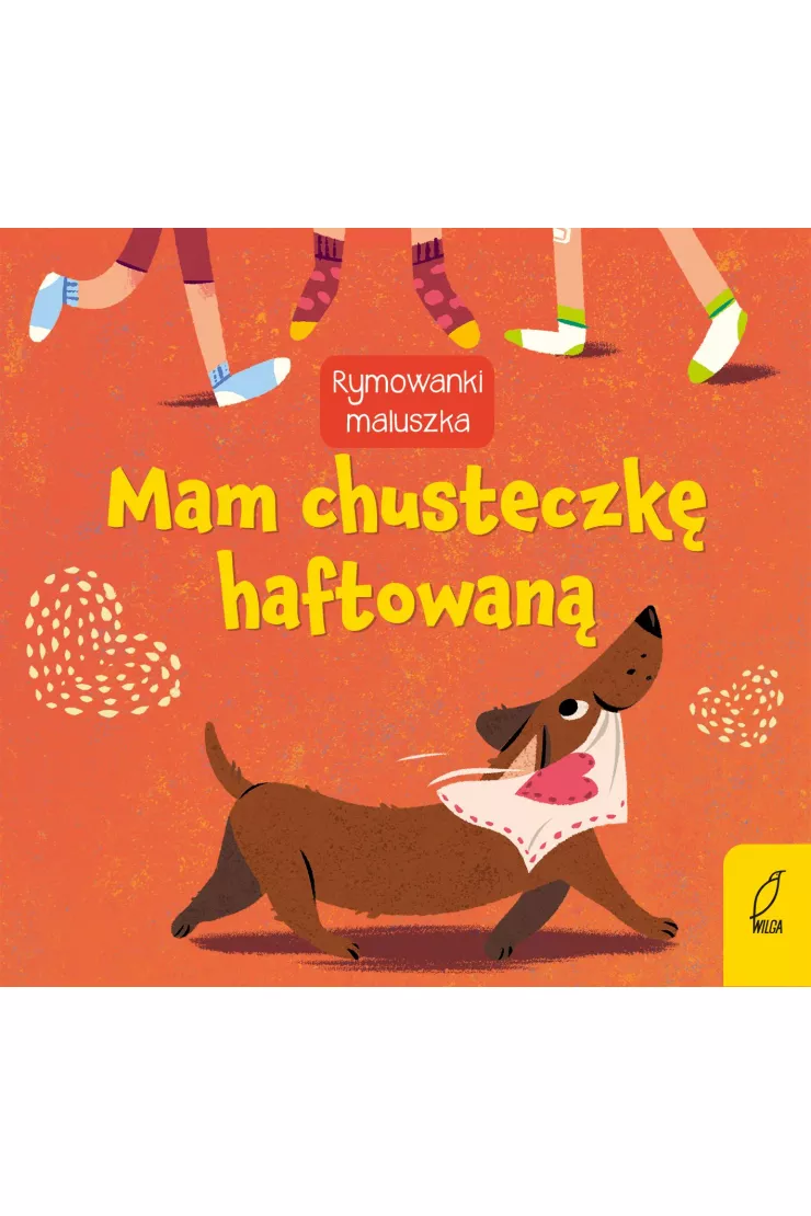 Rymowanki maluszka. Mam chusteczkę haftowaną