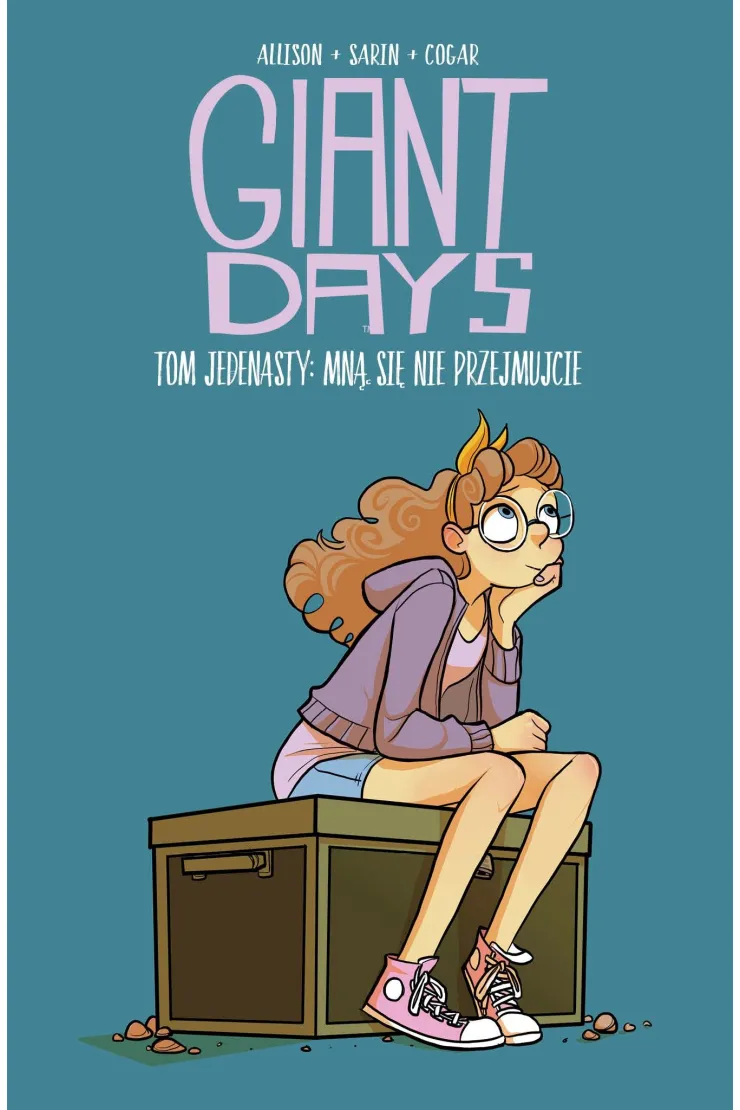 Mną się nie przejmujcie. Giant Days. Tom 11