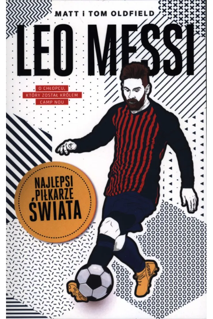Leo Messi. Najlepsi piłkarze świata