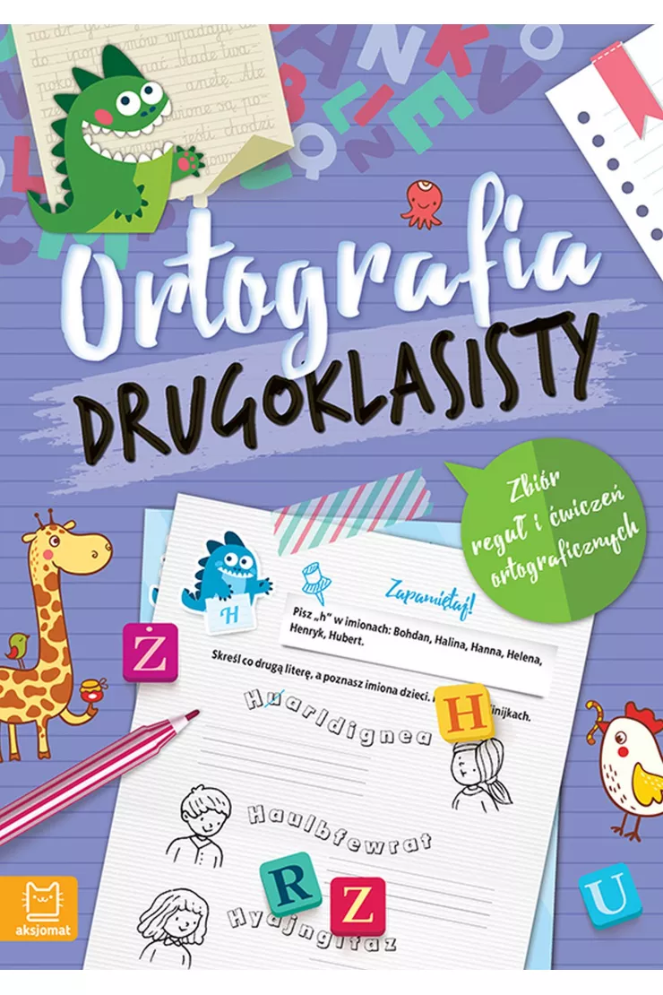 Ortografia drugoklasisty. Zbiór reguł i ćwiczeń ortograficznych