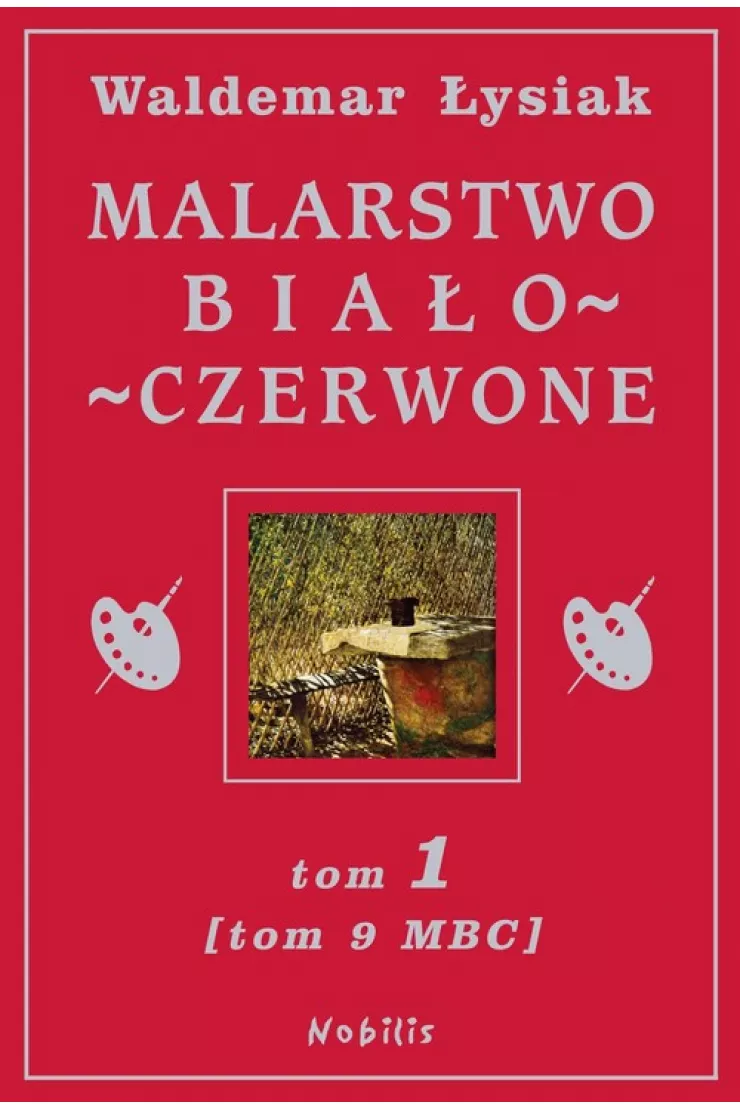 Malarstwo biało - czerwone tom 1 (tom 9 Malarstwo Białego Człowieka)