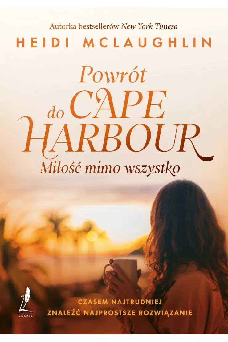 Powrót do Cape Harbor. Miłość mimo wszystko. Cape Harbor Novels. Tom 1