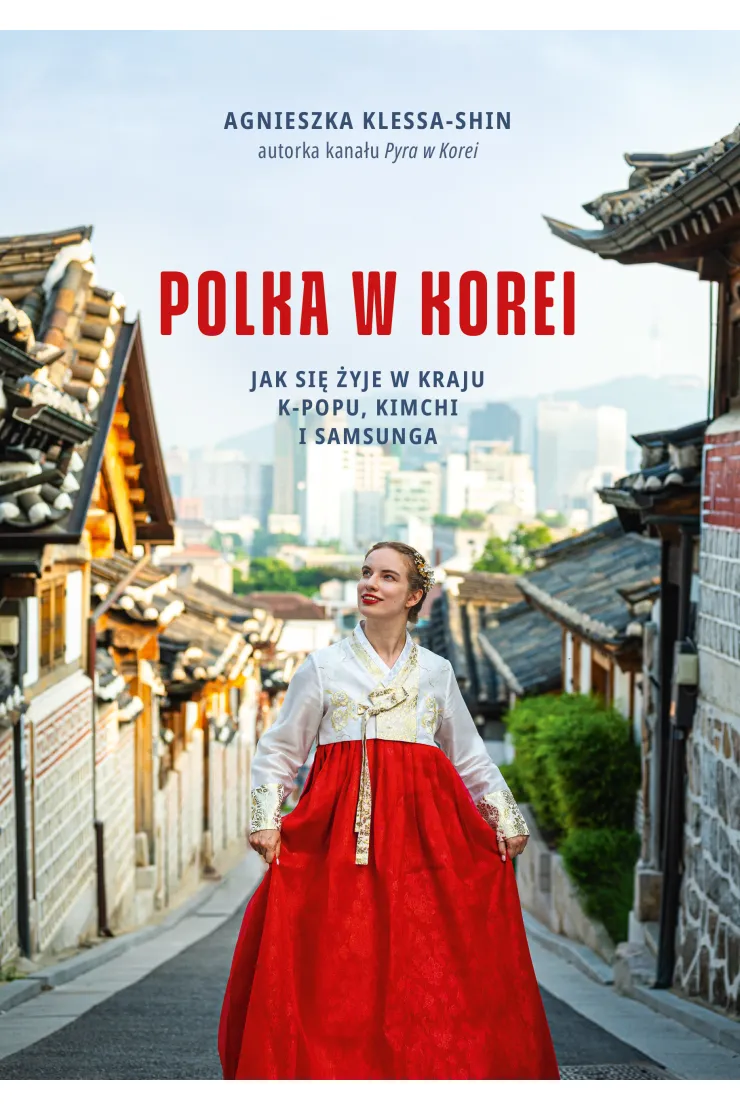 Polka w Korei. Jak się żyje w kraju K-popu, kimchi i Samsunga