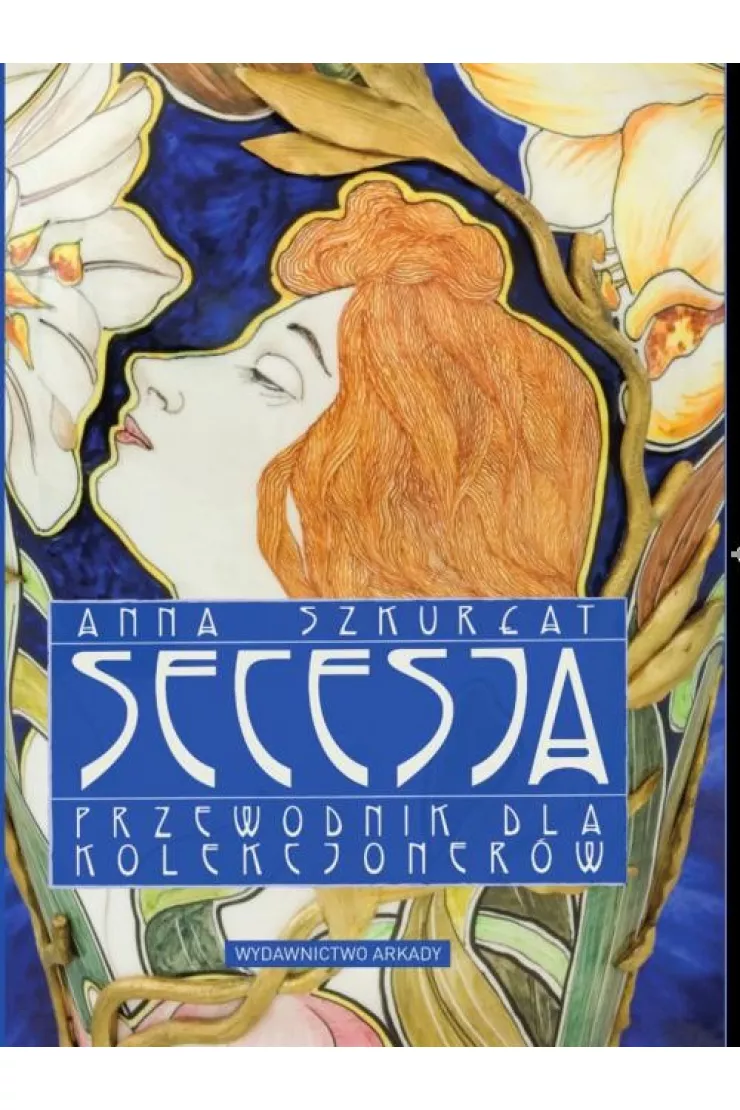 Secesja. Przewodnik dla kolekcjonerów