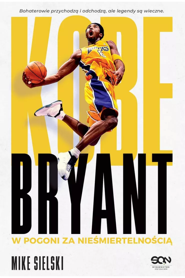 Kobe Bryant. W pogoni za nieśmiertelnością