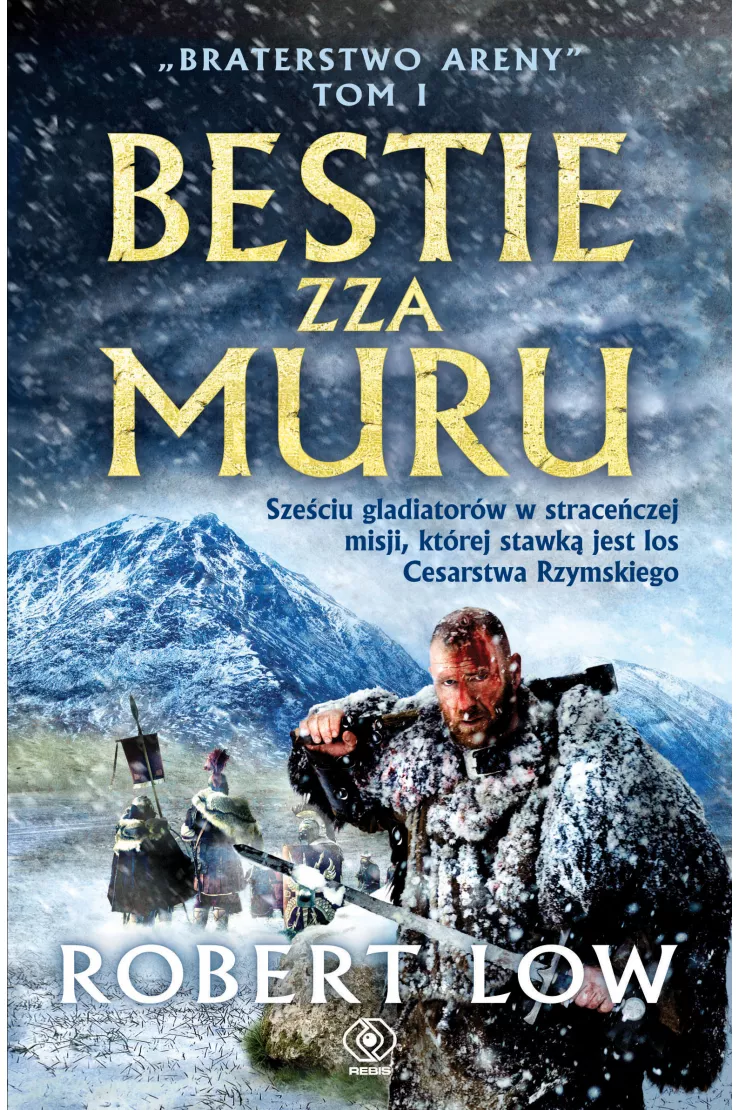 Bestie zza Muru. Braterstwo Areny. Tom 1