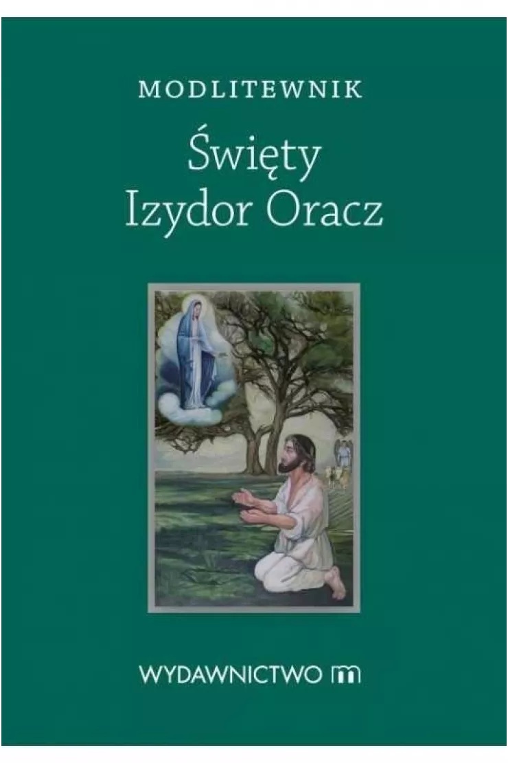 Modlitewnik Święty Izydor Oracz miniaturka