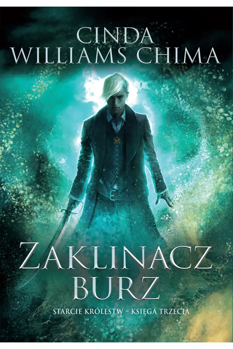 Zaklinacz burz. Starcie królestw. Tom 3