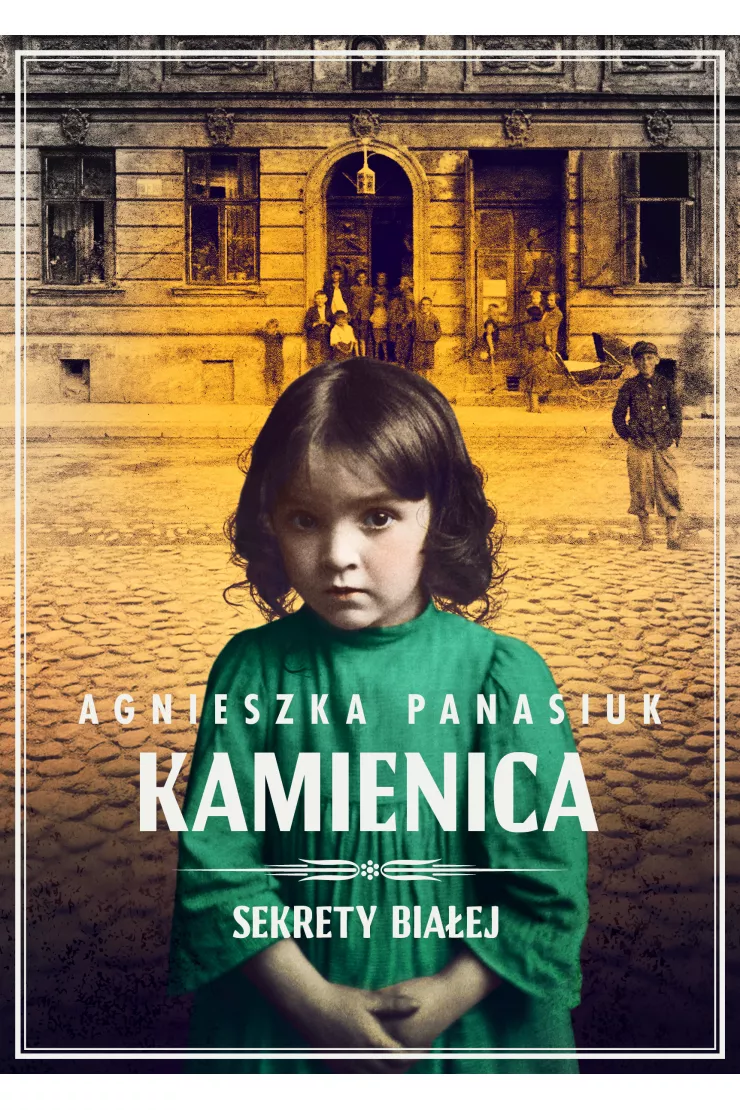 Kamienica. Sekrety Białej. Tom 1