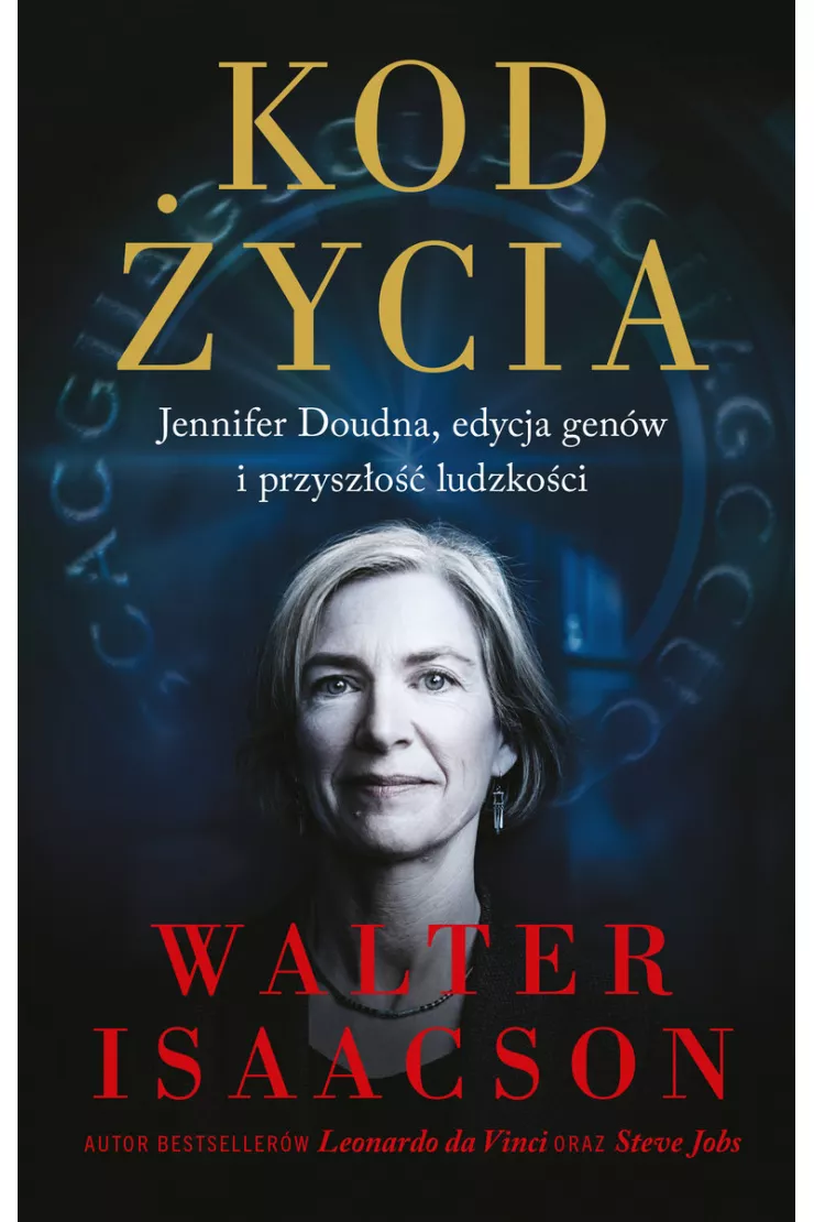 Kod życia. Jennifer Doudna, edycja genów i przyszłość ludzkości