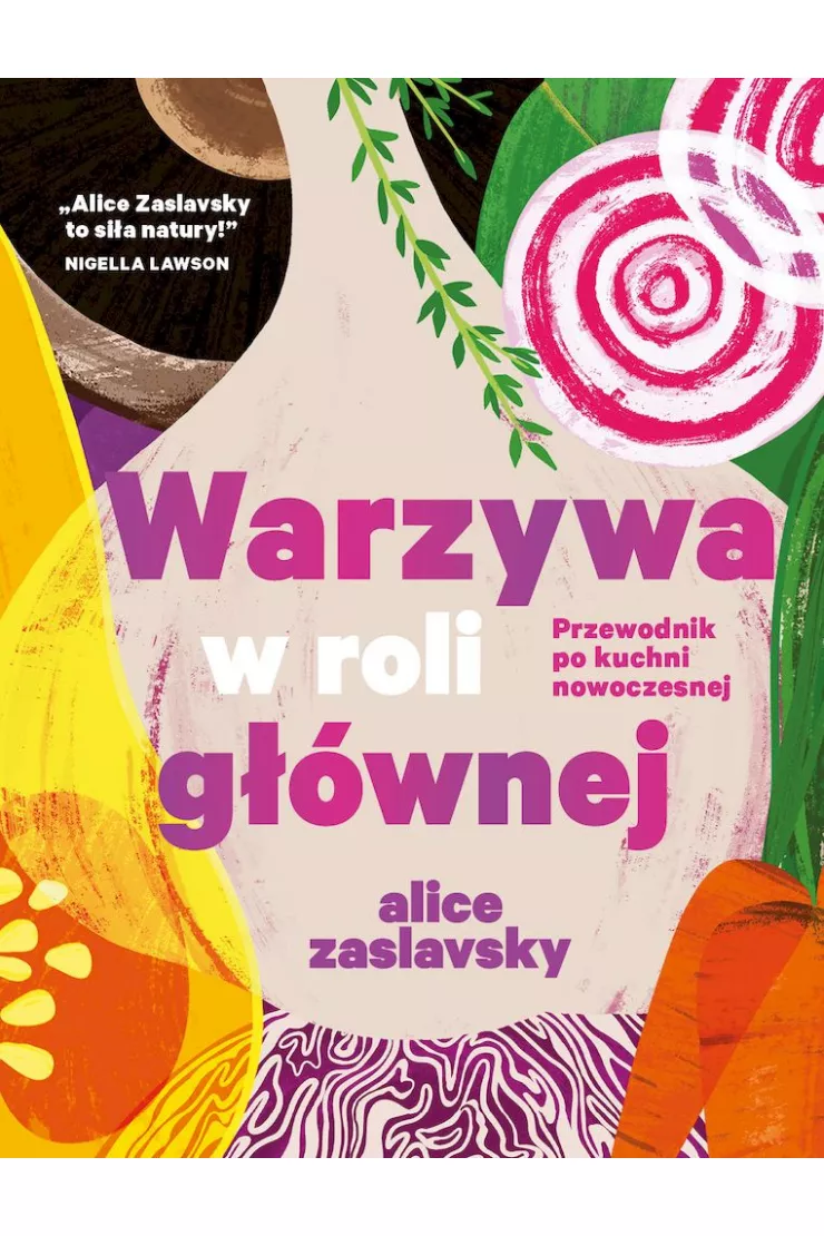 Warzywa w roli głównej. Przewodnik po kuchni nowoczesnej