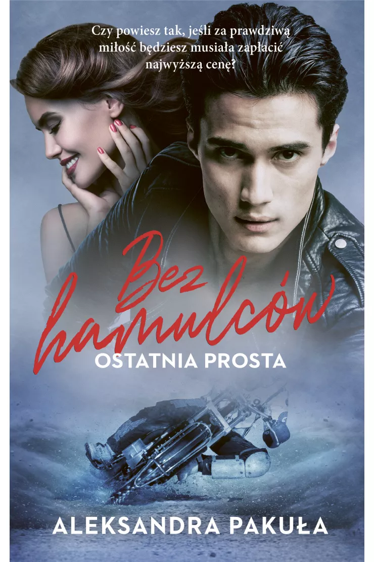 Bez hamulców. Ostatnia prosta