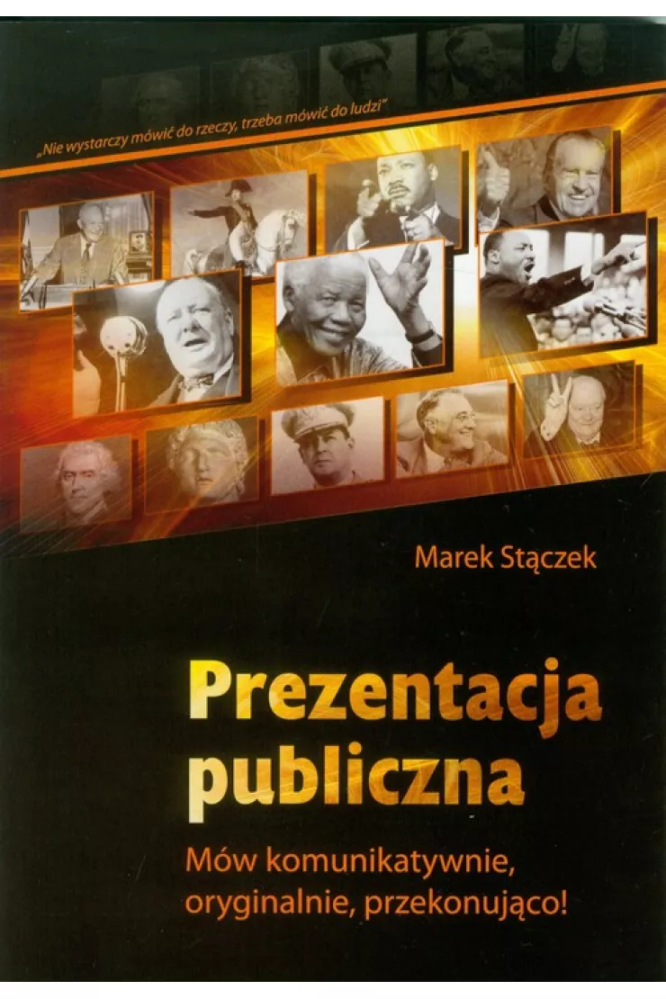 Prezentacja publiczna. Mów komunikatywnie, oryginalnie,przekonująco!