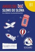 Angielski. Słowo do słowa. Poziom B1
