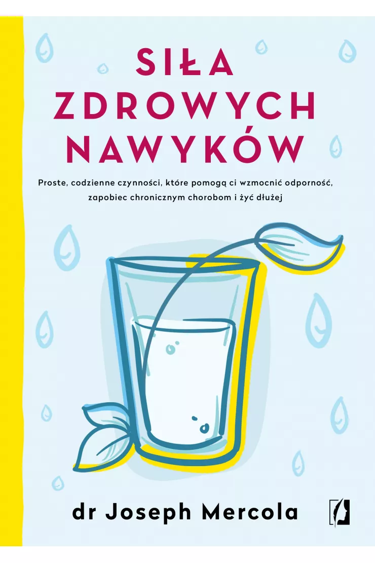 Siła zdrowych nawyków proste codzienne czynności które pomogą ci wzmocnić odporność zapobiec chronicznym chorobom i żyć dłużej