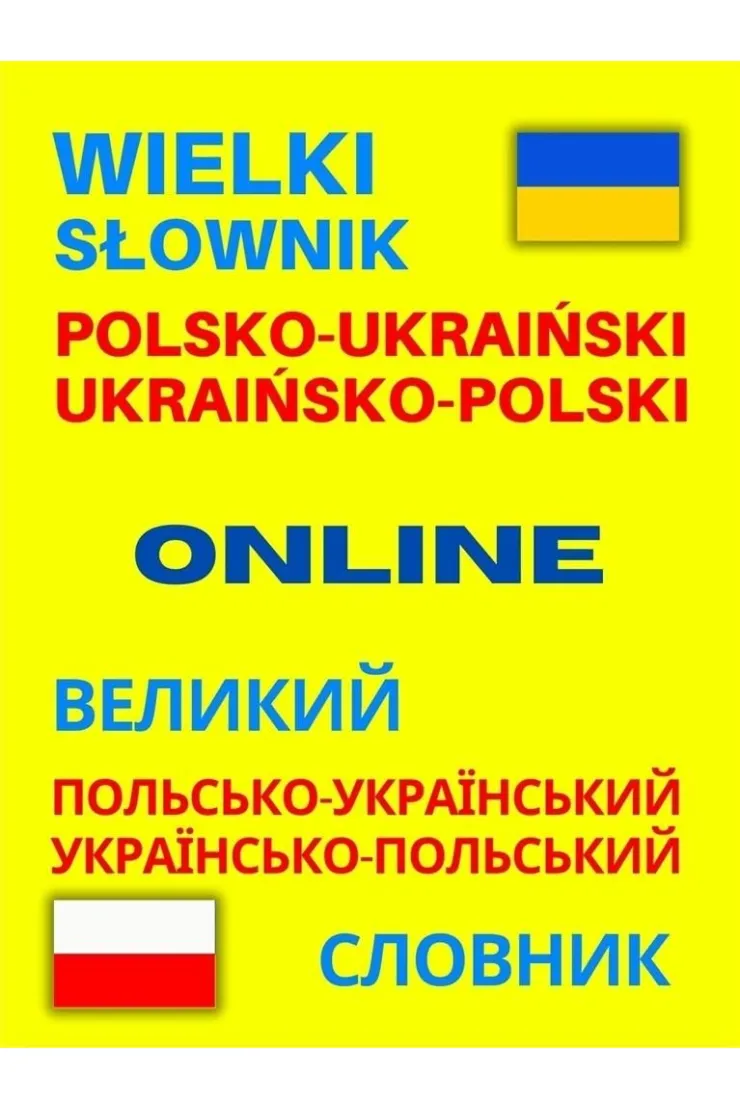 Wielki słownik polsko-ukraiński ukraińsko-polski
