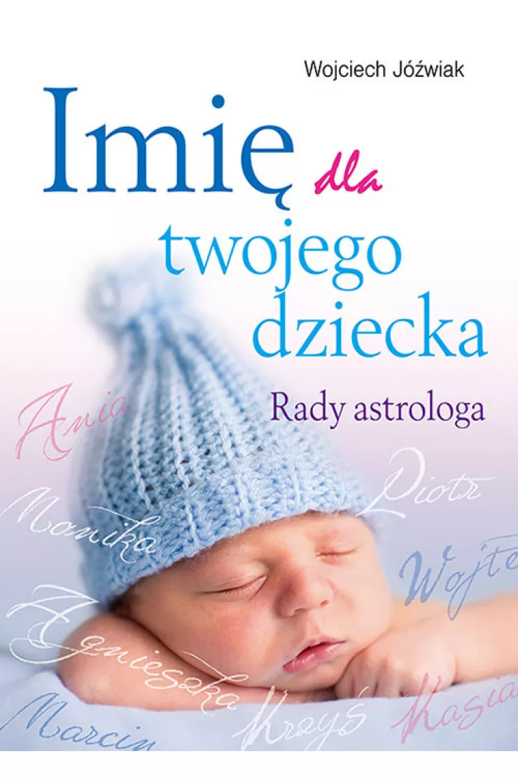 Imię dla twojego dziecka. Rady astrologa