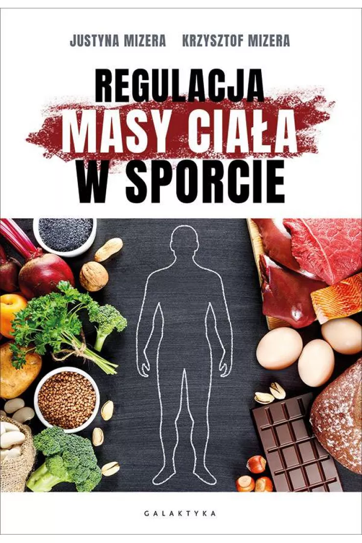 Regulacja masy ciała w sporcie. Optymalne warianty żywieniowe oraz mechanizmy fizjologiczne