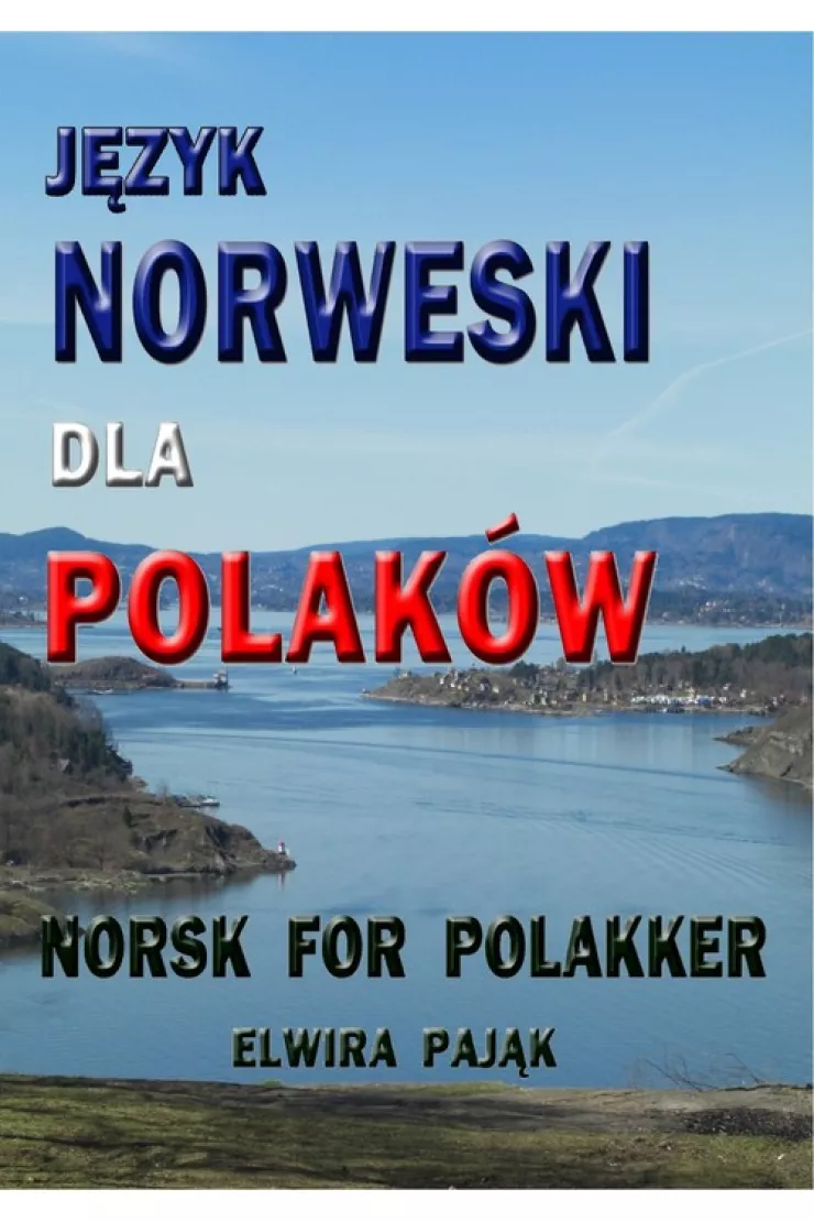 Język norweski dla Polaków. Norsk For Polakker
