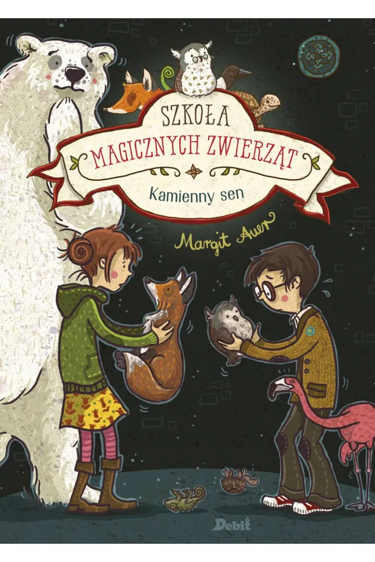 Kamienny sen. Szkoła magicznych zwierząt. Tom 9