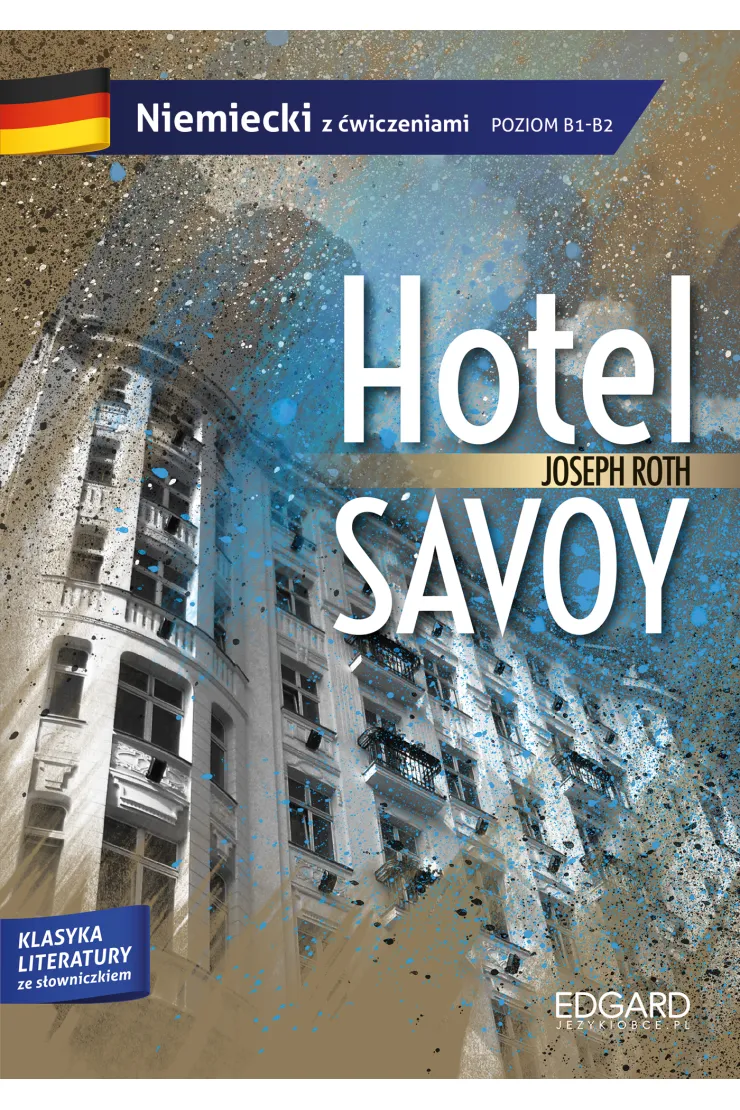 EDGARD. Niemiecki. Hotel Savoy. Adaptacja Klasyki z ćwiczeniami. Poziom B1-B2