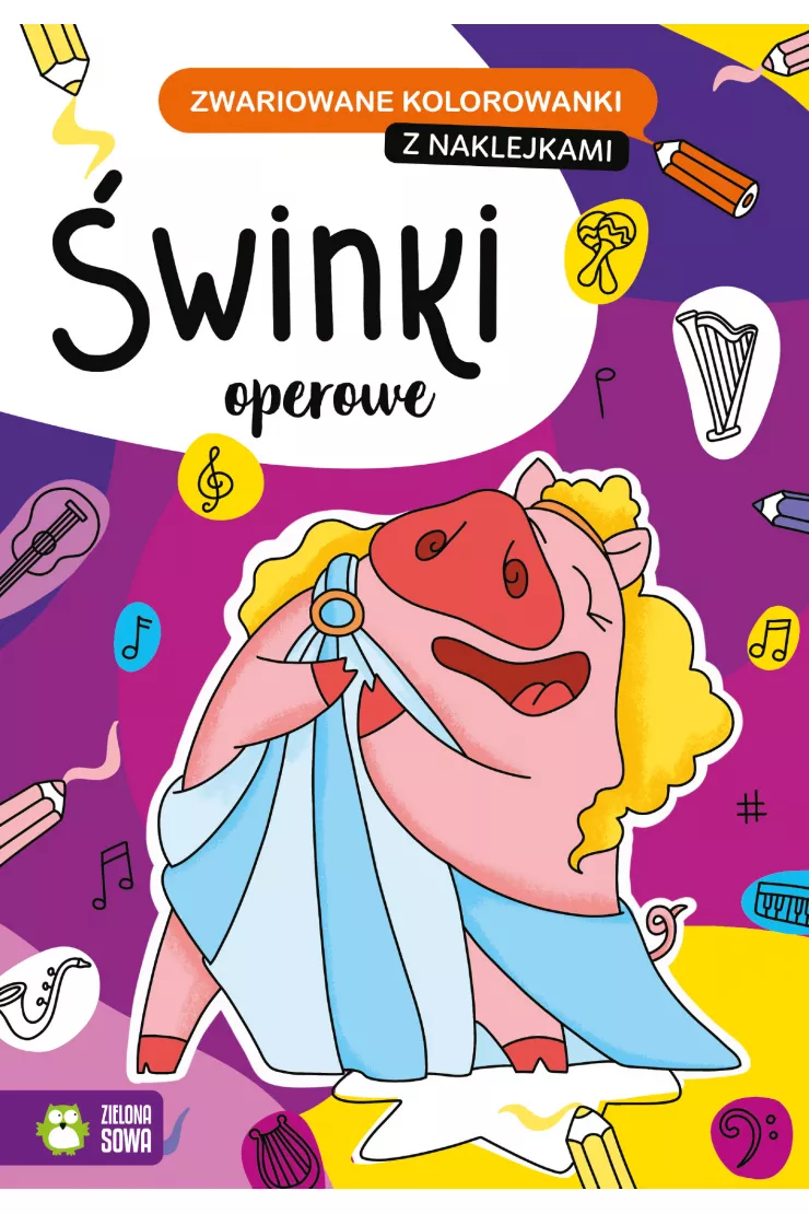 Świnki operowe. Zwariowane kolorowanki