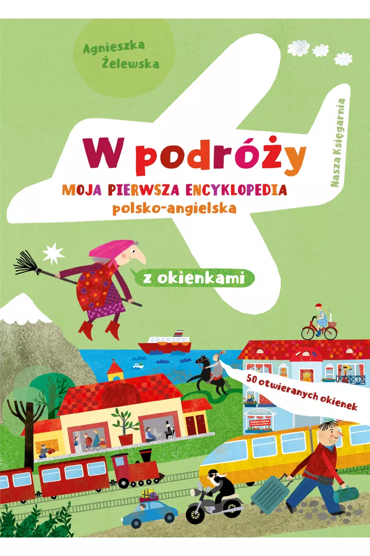 W podróży. Moja pierwsza encyklopedia polsko-angielska