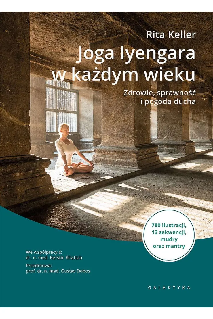 Joga Iyengara w każdym wieku. Zdrowie, sprawność i pogoda ducha