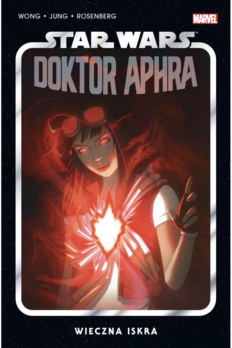 Wieczna iskra. Star Wars. Doktor Aphra. Tom 5