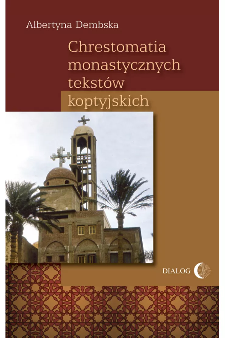 Chrestomatia monastycznych tekstów koptyjskich